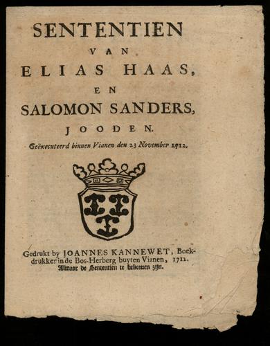 Sententien van Elias Haas, en Salomon Sanders, Jooden. Geëxecuteerd binnen Vianen den 23 November 1712.
