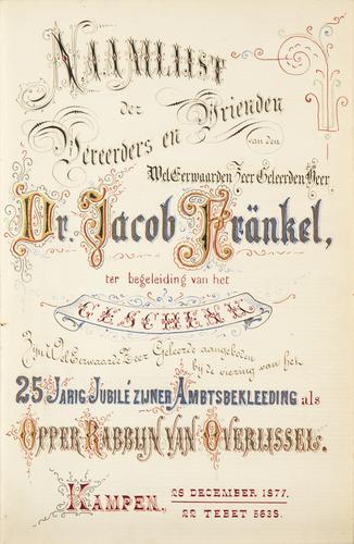 Naamlijst der Vereerders en Vrienden van den WelEerwaarden Heer Dr. Jacob Fränkel [...] 25 jarig jubilé zijner ambtsbekleding [...]